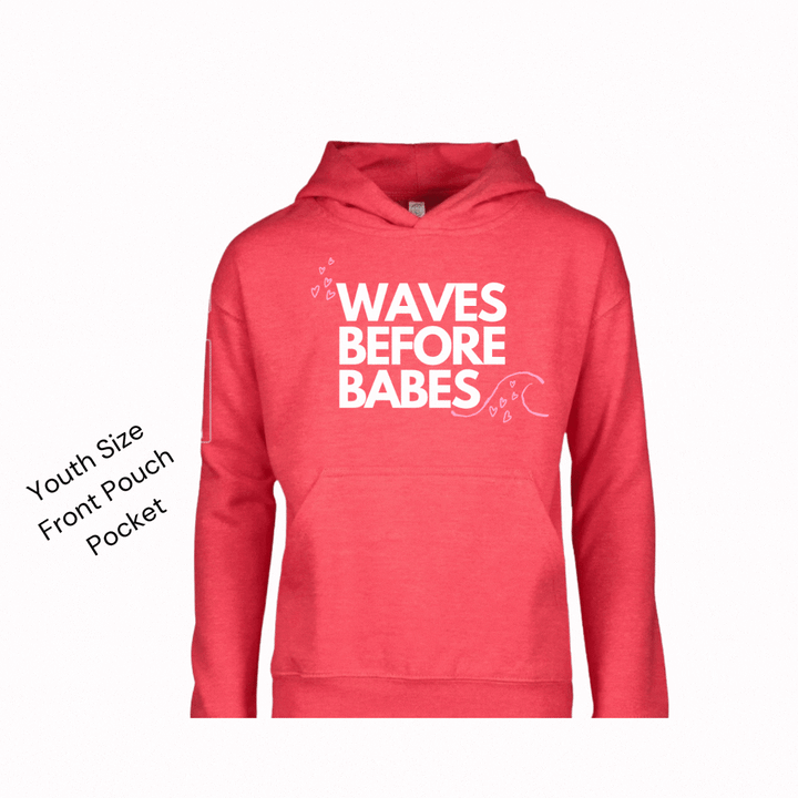 Waves Before Babes- Red Hoodie Sweatshirt