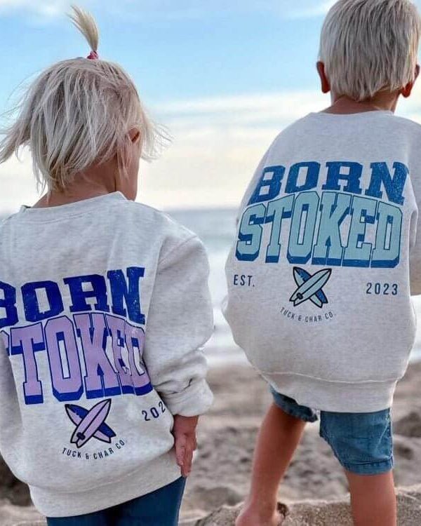 Born Stoked- Crewneck Sweatshirt - Tuck & Char Co.