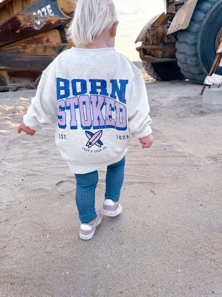 Born Stoked- Crewneck Sweatshirt - Tuck &amp; Char Co.