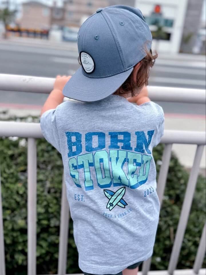 Born Stoked- T-Shirt - Tuck &amp; Char Co.