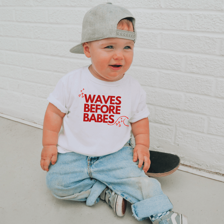 Waves Before Babes- T-Shirt - Tuck &amp; Char Co.